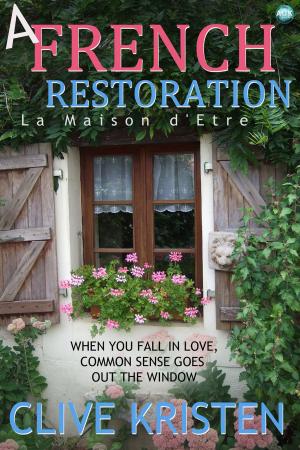 Cover of the book A French Restoration by Peter King