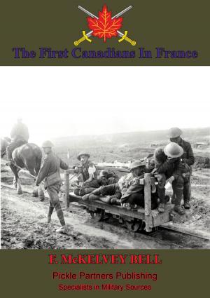 bigCover of the book The First Canadians In France, The Chronicle Of A Military Hospital In The War Zone by 