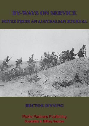 Cover of the book By-Ways On Active Service; Notes From An Australian Journal by Kapitänleutnant Paul König