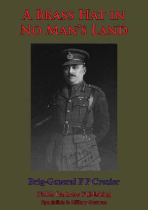 Cover of the book A Brass Hat In No Man’s Land by Colonel Ernest Dupuy