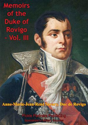 Cover of The Memoirs Of Duke Of Rovigo Vol. III