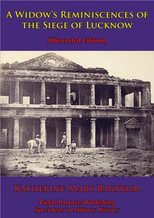 bigCover of the book A Widow’s Reminiscences Of The Siege Of Lucknow by 