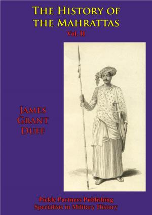 Cover of the book The History Of The Mahrattas - Vol II by Comer Clarke