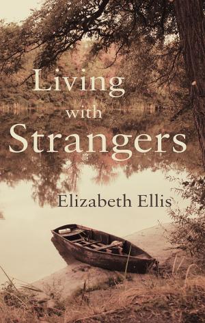 Cover of the book Living with Strangers by Dr Adbul Halim Abdul Jalil