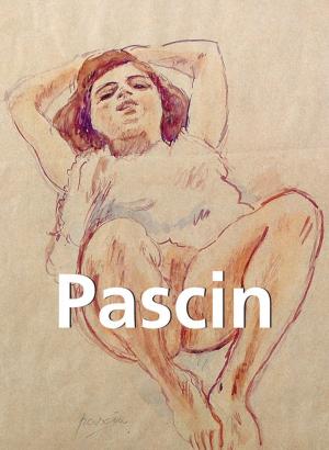 Cover of the book Pascin by Jane Rogoyska, Patrick Bade