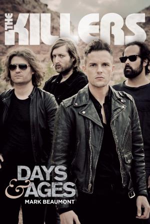 Cover of the book The Killers: Days & Ages by Chester Music