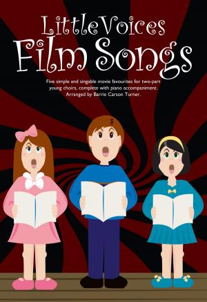 Cover of the book Little Voices: Film Songs by Alex Ogg