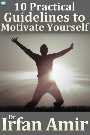 Cover of the book 10 Practical Guidelines to Motivate Yourself by Lisa Kardos, Ph.D.