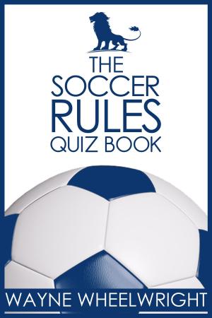 Cover of the book The Soccer Rules Quiz Book by Nicky Raven