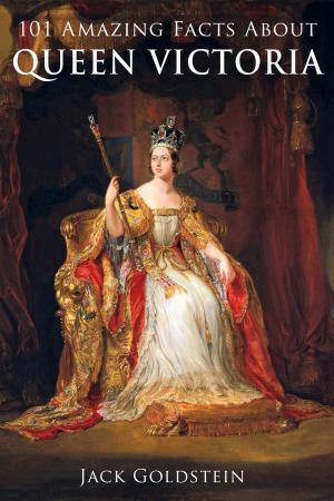 bigCover of the book 101 Amazing Facts about Queen Victoria by 