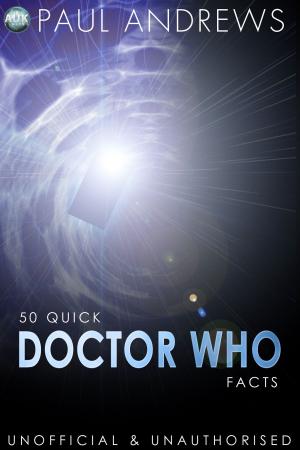 Cover of the book 50 Quick Doctor Who Facts by Nico Cardenas