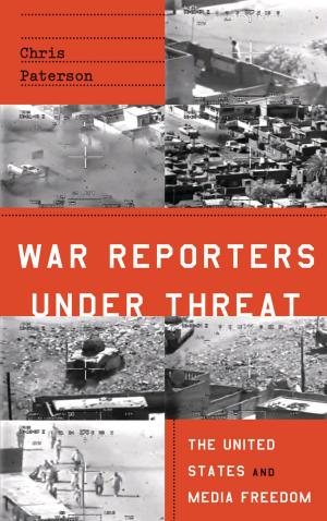 Cover of the book War Reporters Under Threat by Minqi Li
