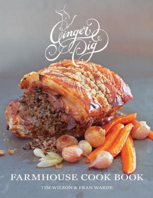 Book cover of Ginger Pig Farmhouse Cook Book