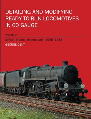 Cover of the book Detailing and Modifying Ready-to-Run Locomotives in 00 Gauge by Sweatdrop Studios
