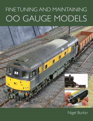 Cover of the book Fine Tuning and Maintaining 00 Gauge Models by David Eccles
