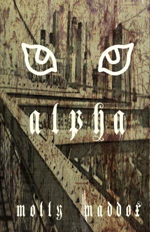 Cover of the book Alpha by Lauren P. Burka