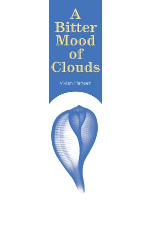 Cover of the book A Bitter Mood of Clouds by Lisa Pasold