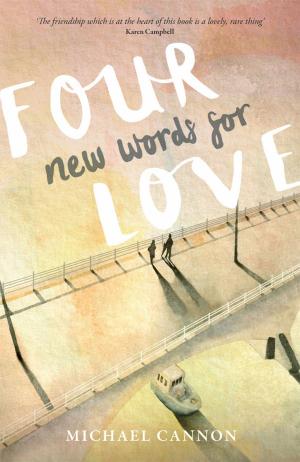Cover of the book Four New Words for Love by Rodge Glass