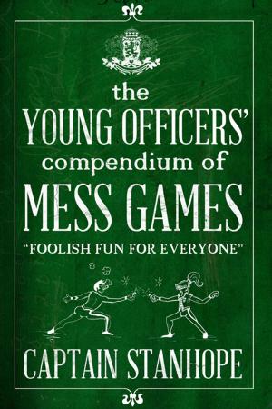 Cover of the book The Young Officers' Compendium of Mess Games by Terence Jenkins