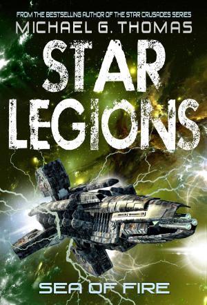 Cover of the book Sea of Fire (Star Legions: The Ten Thousand Book 5) by Jo Santana