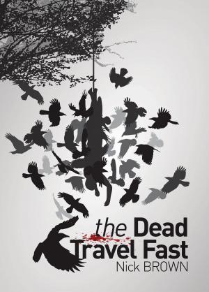 bigCover of the book The Dead Travel Fast by 