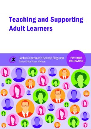 Cover of the book Teaching and Supporting Adult Learners by Ian Menter