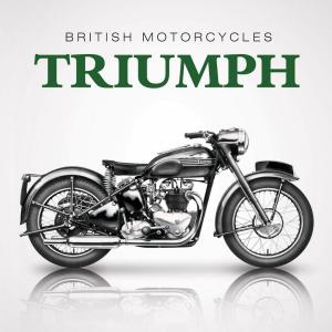 Cover of British Motorcycles: Triumph