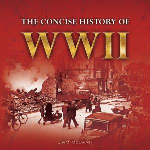 Cover of the book The Concise History of WWII by James Robinson
