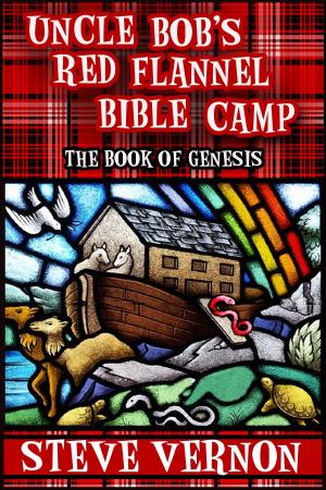 Cover of Uncle Bob's Red Flannel Bible Camp - The Book of Genesis