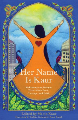 Cover of the book Her Name Is Kaur by Leah E. Reinhart