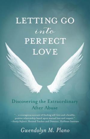 Cover of the book Letting Go into Perfect Love by Alice Tallmadge