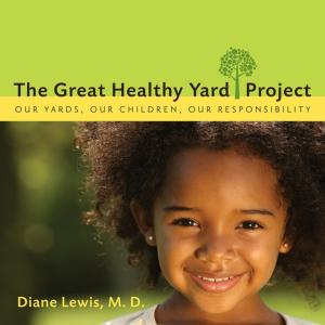 Cover of the book The Great Healthy Yard Project by Jessica Levine