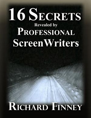 Book cover of 16 Secrets Revealed by Professional Screenwriters