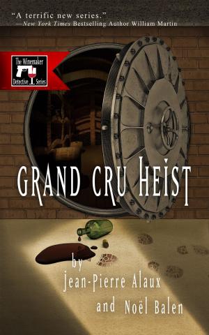 Cover of the book Grand Cru Heist by Bernard Besson