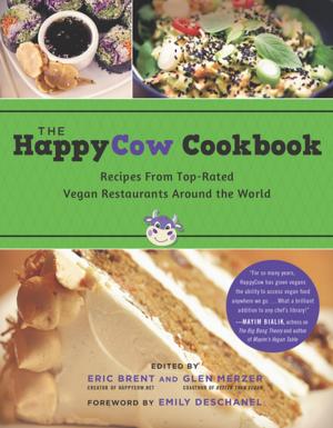 Cover of the book The HappyCow Cookbook by Wiliam Hoffer, Marilyn Hoffer, The Family of Ron Goldman