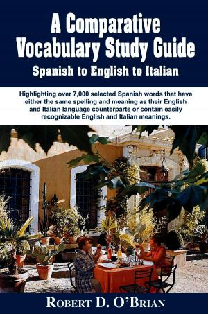 Cover of the book A Comparative Study Guide Spanish to English to Italian by Dannie Gregg, Jeremy A. Walker