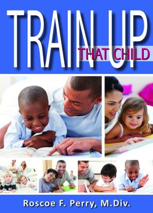 Cover of the book Train Up That Child by Patricia Green