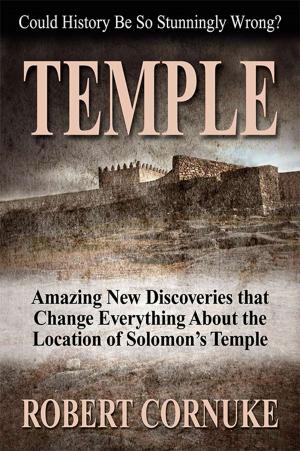 Cover of Temple: Amazing New Discoveries That Change Everything About the Location of Solomon's Temple