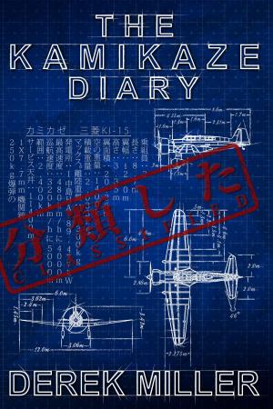 Cover of the book The Kamikaze Diary by Derek Miller