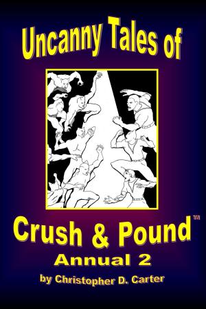 Book cover of Uncanny Tales of Crush and Pound Annual 2
