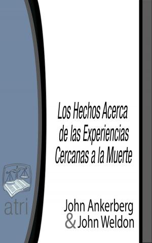 Cover of the book Los Hechos Acerca de Experiencias Cercanas a la Muerte by Geovanni Israel Guerra