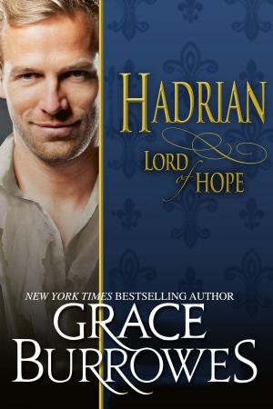 Cover of the book Hadrian Lord of Hope by Grace Burrowes, Emily Greenwood, Susanna Ives