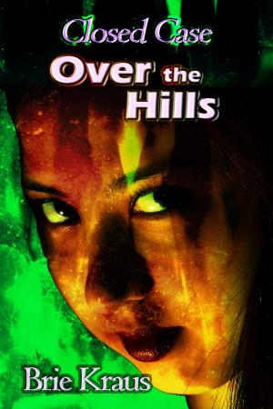 Cover of the book Over the Hills by Brie Kraus