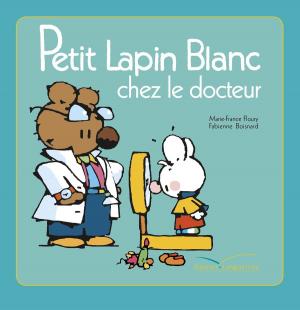 Cover of the book Petit Lapin Blanc chez le docteur by Caumery