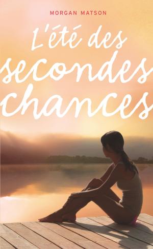 Cover of the book L'été des secondes chances by Sarah Morant