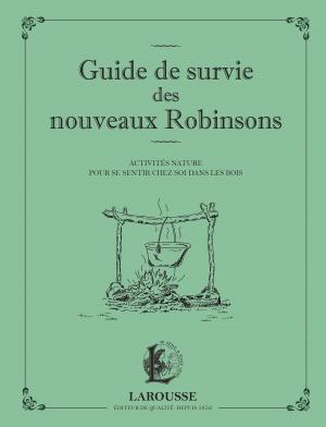 Cover of the book Guide de survie des nouveaux Robinsons by Audrey Cosson
