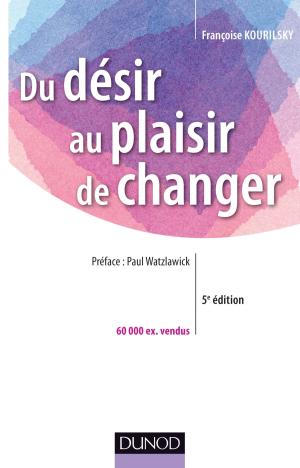 Cover of the book Du désir au plaisir de changer by Bertrand Giboin