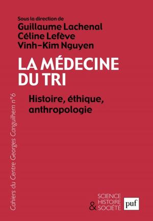 Book cover of La médecine du tri. Histoire, éthique, anthropologie