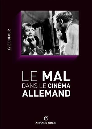 Cover of the book Le mal dans le cinéma allemand by Viviane Huys, Denis Vernant