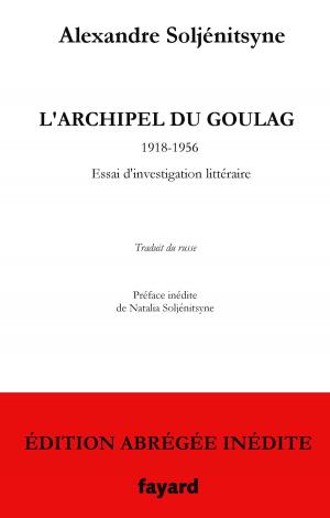 Cover of the book L'Archipel du Goulag - édition abrégée inédite by Henry Laurens